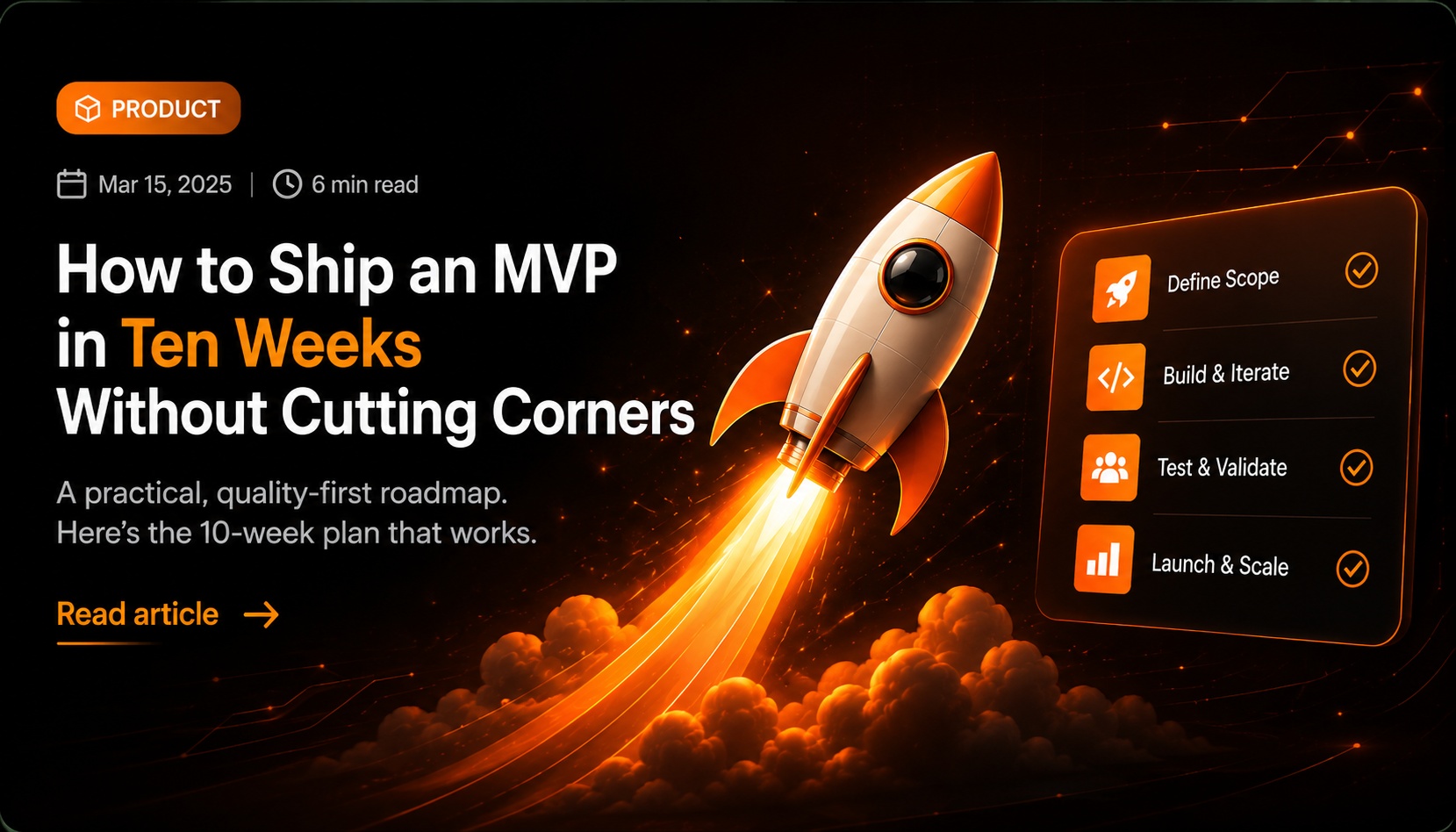 How to Ship an MVP in Ten Weeks Without Cutting Corners